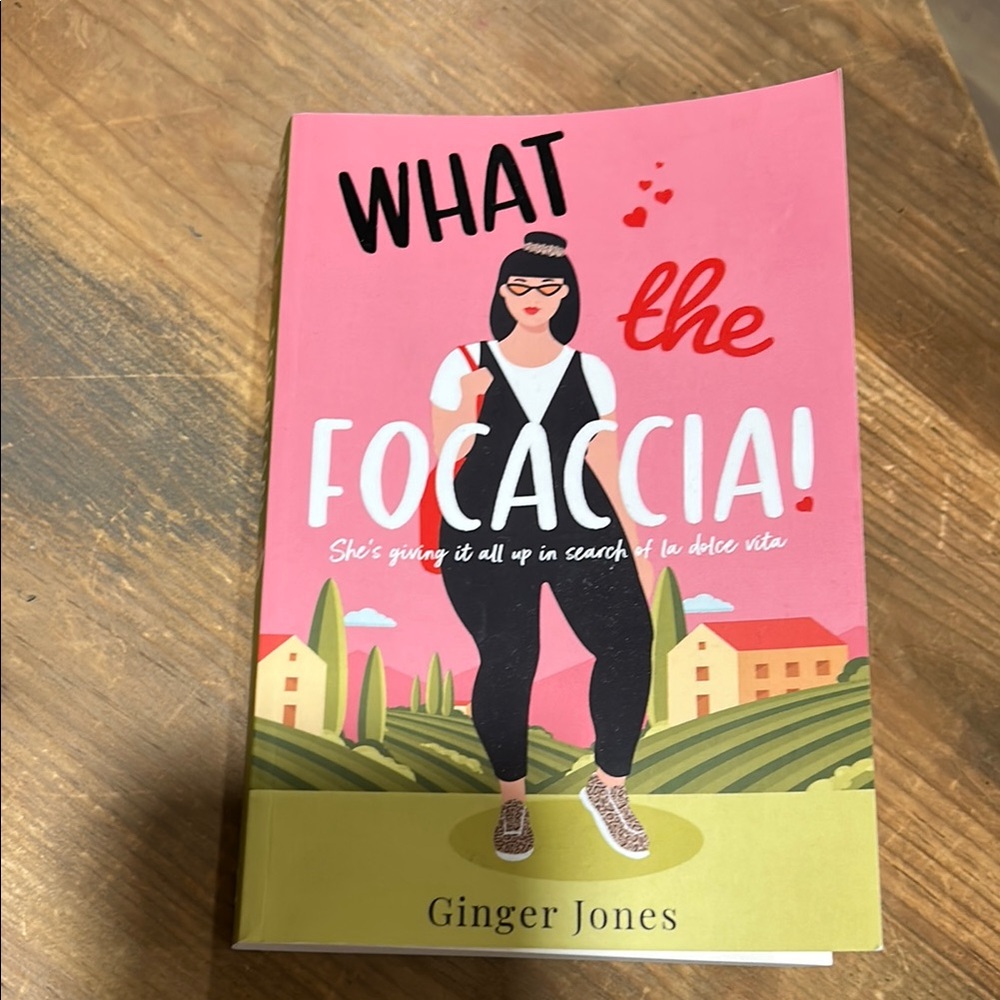 What the Focaccia! Book by Ginger Jones